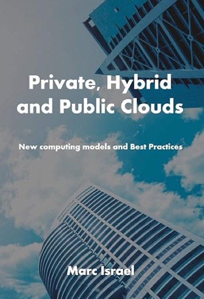 Private, Hybrid and Public Clouds